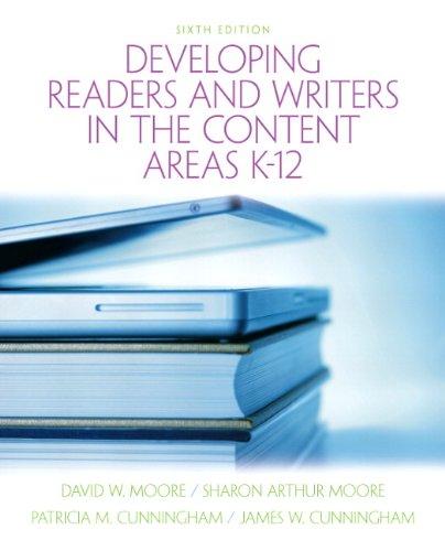Developing Readers and Writers in the Content Areas K-12 (6th Edition), Paperback, 6 Edition by Moore, David W.