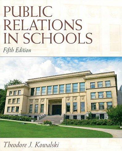 Public Relations in Schools (5th Edition), Hardcover, 5 Edition by Kowalski, Theodore J.