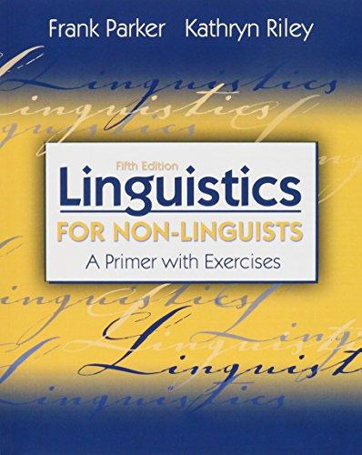 Linguistics for Non-Linguists: A Primer with Exercises (5th Edition), Paperback, 5 Edition by Parker, Frank