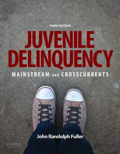 Juvenile Delinquency: Mainstream and Crosscurrents, Paperback, 3 Edition by Fuller, John Randolph