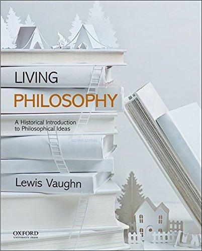 Living Philosophy: A Historical Introduction to Philosophical Ideas, Paperback, 2 Edition by Vaughn, Lewis