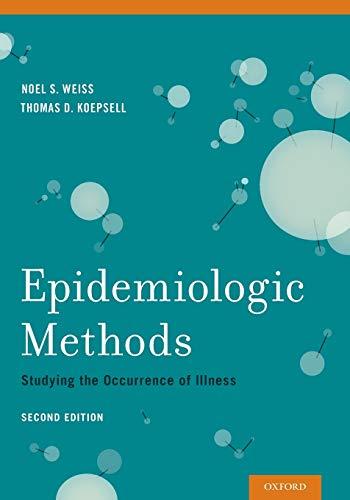 Epidemiologic Methods: Studying the Occurrence of Illness, Paperback, 2 Edition by Weiss, Noel S.