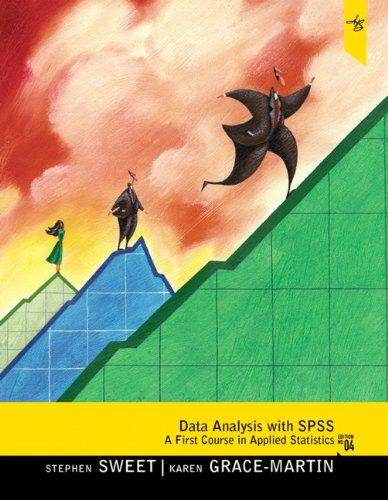Data Analysis with SPSS: A First Course in Applied Statistics (4th Edition), Paperback, 4 Edition by Sweet, Stephen A.