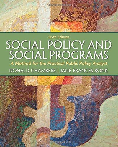 Social Policy and Social Programs: A Method for the Practical Public Policy Analyst (6th Edition) (Mysearchlab), Paperback, 6 Edition by Chambers, Donald E.
