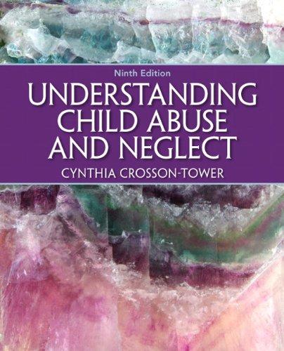 Understanding Child Abuse and Neglect (9th Edition) (Mysearchlab), Paperback, 9 Edition by Crosson-Tower, Cynthia