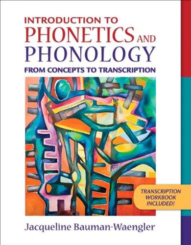 Introduction to Phonetics and Phonology: From Concepts to Transcription, Paperback, 1 Edition by Bauman-Waengler, Jacqueline