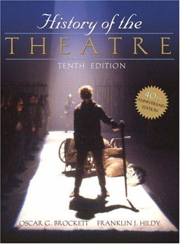 History of the Theatre, Hardcover, 10th Edition by Brockett, Oscar G.