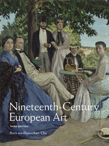 Nineteenth Century European Art (3rd Edition), Paperback, 3 Edition by Petra ten-Doesschate Chu