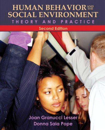 Human Behavior and the Social Environment: Theory and Practice (2nd Edition), Paperback, 2 Edition by Lesser Ph.D., Joan Granucci