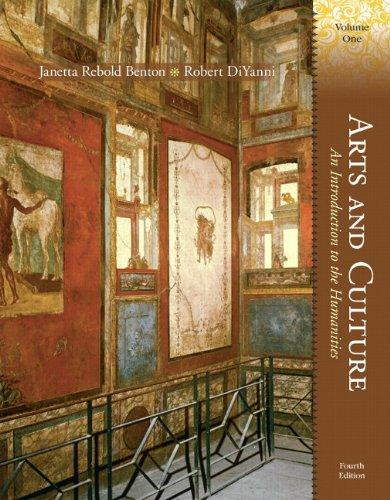 Arts and Culture: An Introduction to the Humanities, Volume I (4th Edition), Paperback, 4 Edition by Benton, Janetta Rebold