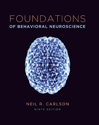 Foundations of Behavioral Neuroscience (9th Edition), Hardcover, 9 Edition by Carlson, Neil R.