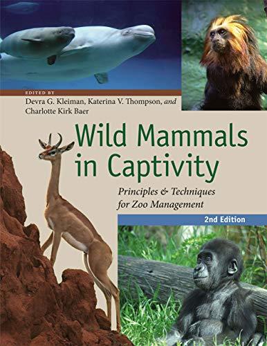 Wild Mammals in Captivity: Principles and Techniques for Zoo Management, Second Edition, Paperback, Second Edition by Kleiman, Devra G.
