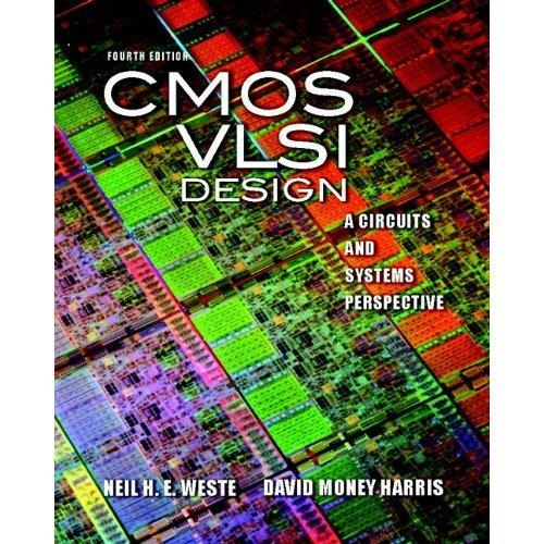 CMOS VLSI Design: A Circuits and Systems Perspective (4th Edition), Hardcover, 4 Edition by Weste, Neil