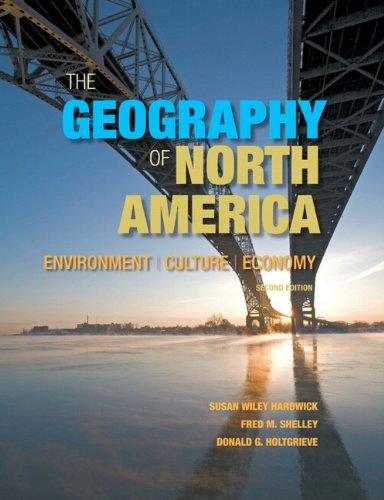 The Geography of North America: Environment, Culture, Economy (2nd Edition), Hardcover, 2 Edition by Hardwick, Susan W.