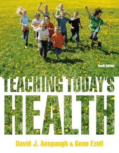 Teaching Today's Health (10th Edition), Paperback, 10 Edition by Anspaugh, David