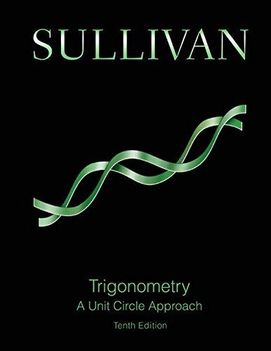 Trigonometry: A Unit Circle Approach (10th Edition), Hardcover, 10 Edition by Sullivan, Michael