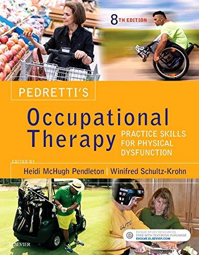 Pedretti's Occupational Therapy: Practice Skills for Physical Dysfunction, Hardcover, 8 Edition by Pendleton PhD  OTR/L  FAOTA, Heidi McHugh