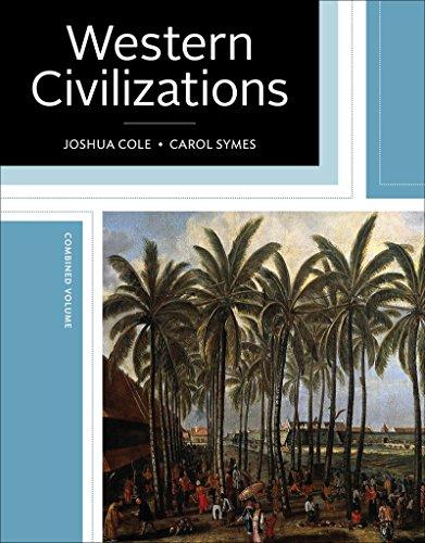 Western Civilizations: Their History &amp; Their Culture (Nineteenth Edition) (Vol. One-Volume), Hardcover, Nineteenth Edition by Cole, Joshua