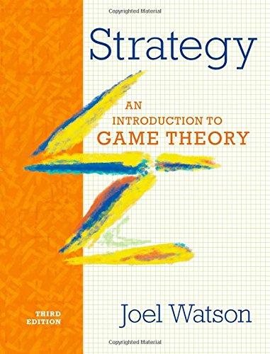 Strategy: An Introduction to Game Theory (Third Edition), Hardcover, Third Edition by Watson, Joel
