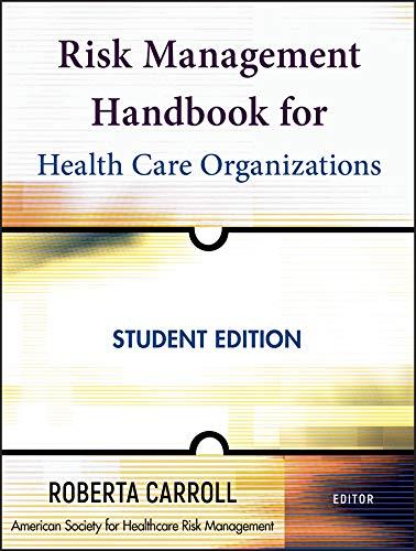 Risk Management Handbook for Health Care Organizations, Paperback, Student Edition by American Society for Healthcare Risk Management (ASHRM)