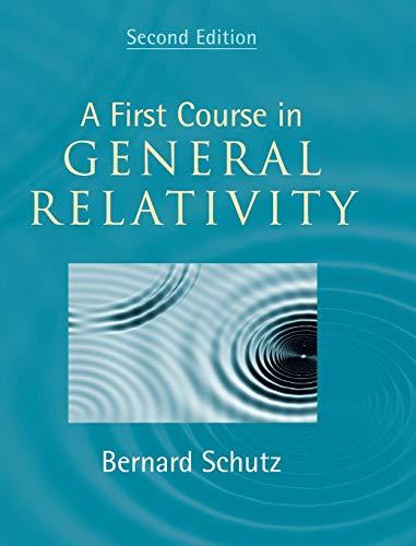 A First Course in General Relativity, Hardcover, 2nd Edition by Schutz, Bernard
