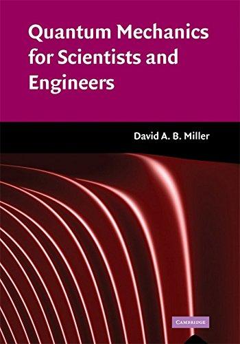 Quantum Mechanics for Scientists and Engineers, Hardcover, 1 Edition by Miller, David A. B.