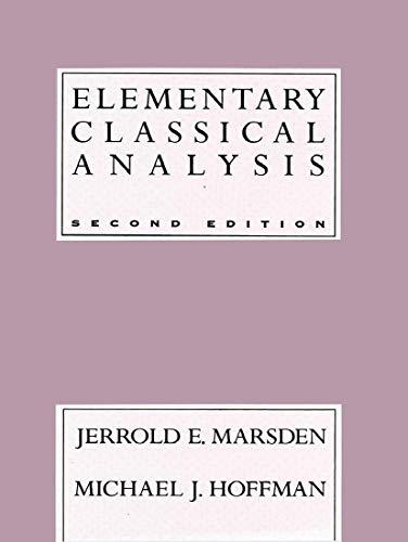 Elementary Classical Analysis, 2nd Edition, Hardcover, 2nd Edition by Marsden, Jerrold E.
