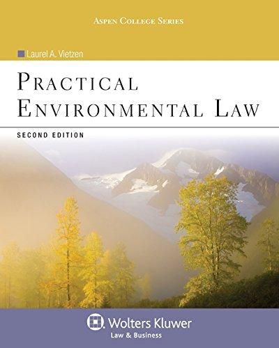 Practical Environmental Law, Second Edition (Aspen College), Paperback, 2 Edition by Laurel A. Vietzen