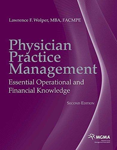 Physician Practice Management: Essential Operational and Financial Knowledge, Paperback, 2 Edition by Wolper, Lawrence F.