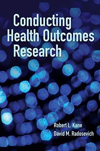 Conducting Health Outcomes Research, Paperback, 1 Edition by Kane, Robert L.