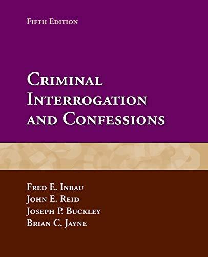 Criminal Interrogation and Confessions, Paperback, 5 Edition by Inbau, Fred E.