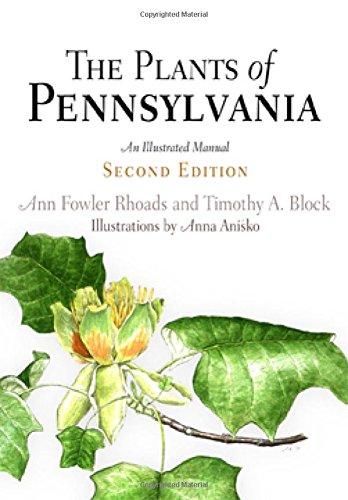 The Plants of Pennsylvania: An Illustrated Manual, Hardcover, 2nd Edition by Rhoads, Ann Fowler