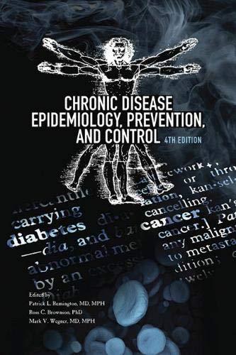 Chronic Disease Epidemiology, Prevention, and Control, Paperback, 4 Edition by Patrick L. Remington