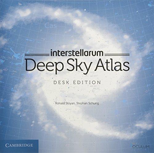 interstellarum Deep Sky Atlas: Desk Edition, Spiral-bound, Desk ed. Edition by Stoyan, Ronald