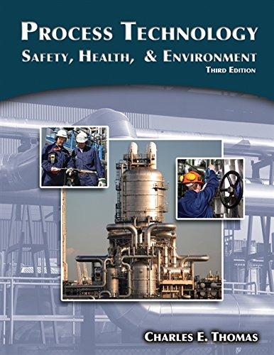 Process Technology: Safety, Health, and Environment, Paperback, 3 Edition by Thomas, Charles E.