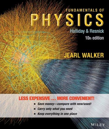 Fundamentals of Physics, Ring-bound, 10 Edition by Halliday, David