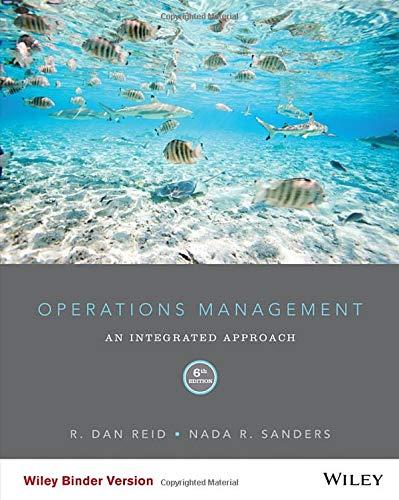 Operations Management: An Integrated Approach, Ring-bound, 6 Edition by Reid, R. Dan