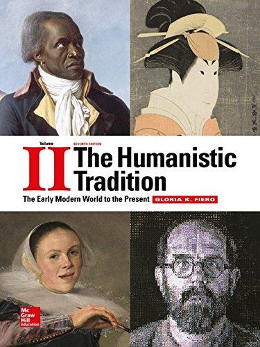 The Humanistic Tradition Volume 2: The Early Modern World to the Present, Paperback, 7 Edition by Fiero, Gloria