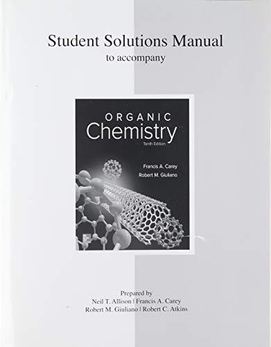 Solutions Manual for Organic Chemistry, Paperback, 10 Edition by Carey, Francis