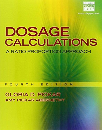 Dosage Calculations: A Ratio-Proportion Approach (Book Only), Paperback, 4 Edition by Pickar, Gloria D.