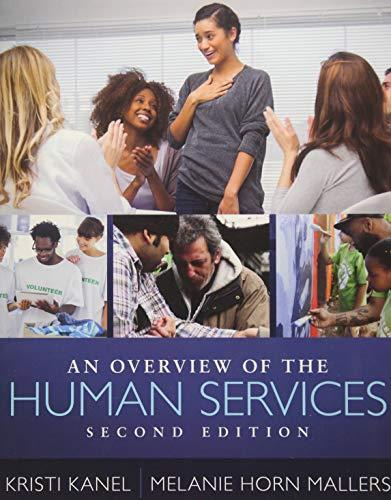 An Overview of the Human Services, Paperback, 2 Edition by Kanel, Kristi