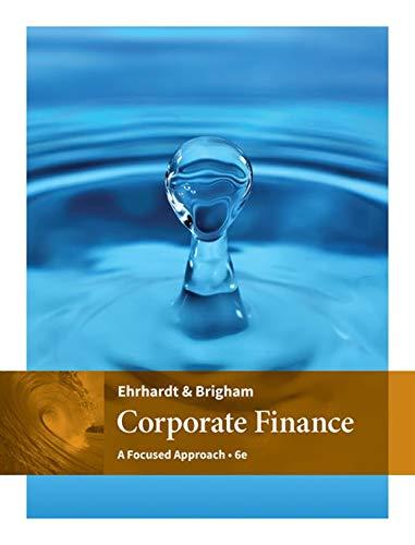 Corporate Finance: A Focused Approach, Hardcover, 6 Edition by Ehrhardt, Michael C.