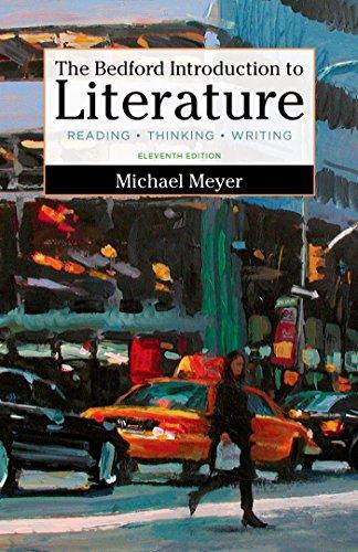 The Bedford Introduction to Literature: Reading, Thinking, and Writing, Print on Demand (Hardcover), Eleventh Edition by Meyer, Michael