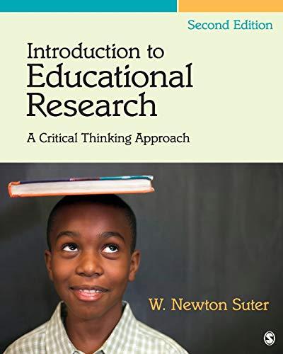 Introduction to Educational Research: A Critical Thinking Approach, Paperback, Second Edition by Suter, W. (William) Newton