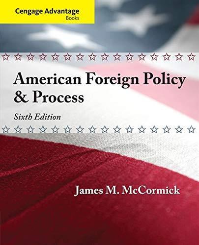 Cengage Advantage: American Foreign Policy and Process (Cengage Advantage Books), Paperback, 6 Edition by McCormick, James M.