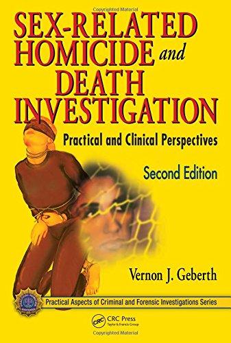 Sex-Related Homicide and Death Investigation: Practical and Clinical Perspectives, Second Edition (Practical Aspects of Criminal and Forensic Investigations), Hardcover, 2 Edition by Geberth, Vernon J.