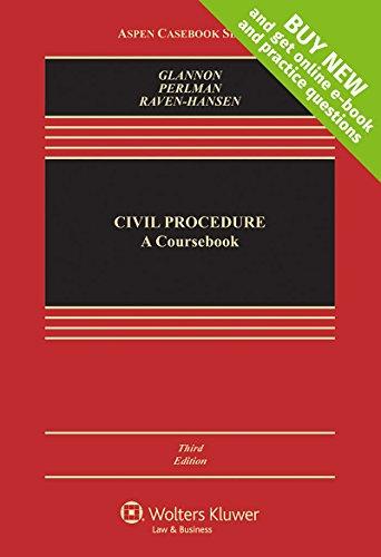 Civil Procedure: A Coursebook [Connected Casebook] (Aspen Casebook), Hardcover, 3 Edition by Joseph W. Glannon