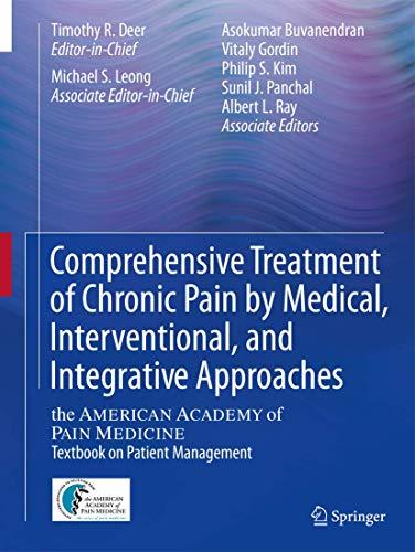 Comprehensive Treatment of Chronic Pain by Medical, Interventional, and Integrative Approaches: The AMERICAN ACADEMY OF PAIN MEDICINE Textbook on Patient Management, Hardcover, 2013 Edition by Deer, Timothy R