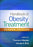 Handbook of Obesity Treatment, Second Edition, Hardcover, Second Edition by Wadden, Thomas A.