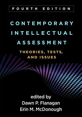 Contemporary Intellectual Assessment, Fourth Edition: Theories, Tests, and Issues, Hardcover, Fourth Edition by Flanagan, Dawn P.